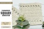 Farmhouse Square Crochet Pattern Coaster