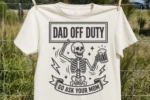 Dad Off Duty Go Ask Your Mom SVG, Funny Beer Skeleton PNG